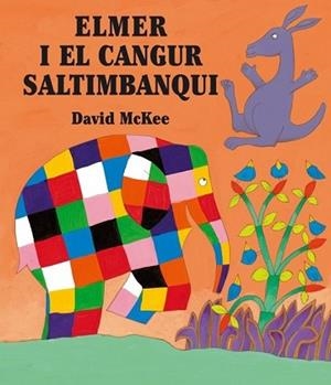 L'ELMER I EL CANGUR SALTIMBANQUI | 9788448825362 | MCKEE,DAVID