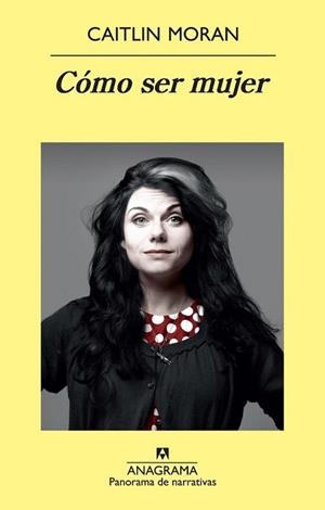 CÓMO SER MUJER | 9788433978707 | MORAN, CAITLIN