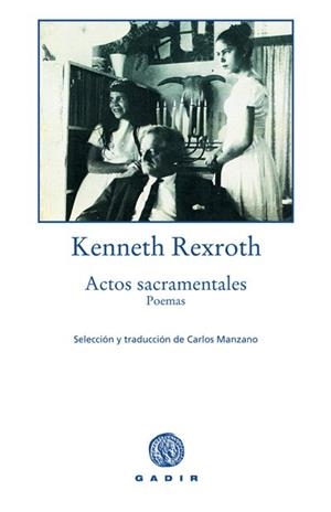 ACTOS SACRAMENTALES : POEMAS | 9788493404567 | REXROTH, KENNETH