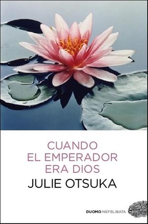 CUANDO EL EMPERADOR ERA DIOS | 9788415355625 | OTSUKA, JULIE