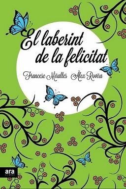 EL LABERINT DE LA FELICITAT | 9788415642336 | MIRALLES CONTIJOCH, FRANCESC/ROVIRA CELMA, ÀLEX