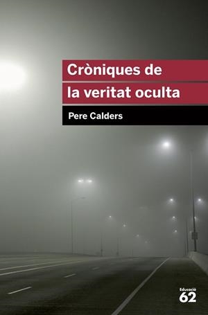 CRÒNIQUES DE LA VERITAT OCULTA | 9788415192831 | PERE CALDERS