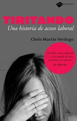 TIRITANDO-UNA HISTORIA DE ACOSO LABORAL | 9788496981263 | MARTIN VERDUGO, CHELO