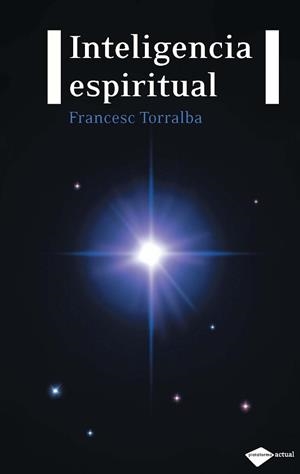 INTELIGENCIA ESPIRITUAL 2¦ED | 9788496981744 | TORRALBA, FRANCESC