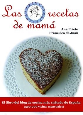 RECETAS DE MAMA,LAS | 9788415115052 | DE JUAN PRIETO, FRANCISCO