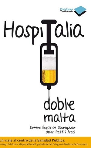 HOSPITALIA DOBLE MALTA | 9788415115519 | BOSCH DE JAUREGUIZAR, ESTEVE / PATSÌ ARACIL, ÓSCAR