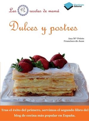 DULCES Y POSTRES | 9788415115649 | DE JUAN PRIETO, FRANCISCO/PRIETO LUCENA, ANA MARÍA