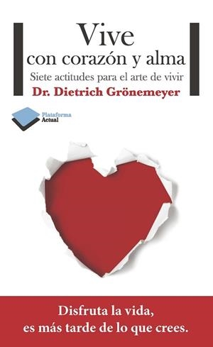 VIVE CON CORAZÓN Y ALMA | 9788415577515 | GRÖNEMEYER, DIETRICH H. W.
