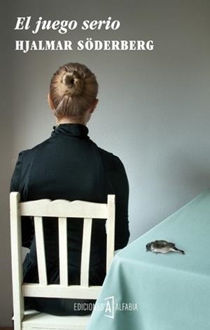 EL JUEGO SERIO | 9788494092800 | SÖDERBERG, HJALMAR