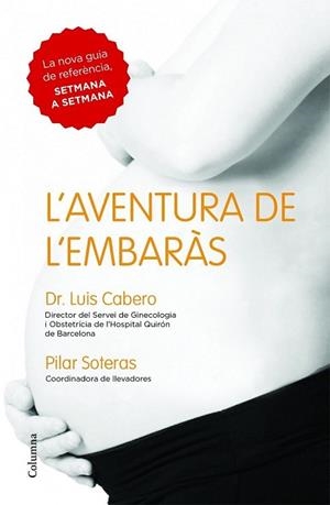 L'AVENTURA DE L'EMBARÀS | 9788466418027 | DR. LUIS CABERO/PILAR SOTERAS