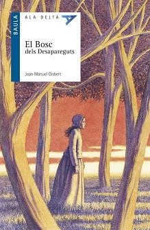 EL BOSC DELS DESAPAREGUTS | 9788447926862 | GISBERT PONSOLE, JOAN MANUEL
