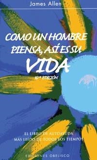 COMO UN HOMBRE PIENSA, ASI ES SU VIDA LIBRO DE AU | 9788477203865 | ALLEN, JAMES