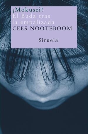 MOKUSEI EL BUDA TRAS LA EMPALIZADA | 9788478448951 | NOOTEBOOM, CEES