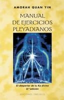 MANUAL DE EJERCICIOS PLEYADIANOS. EL DESPERTAR | 9788477206095 | YING, AMORAH QUAN