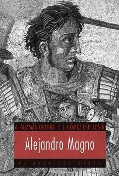 ALEJANDRO MAGNO | 9788420677484 | GUZM N GUERRA, ANTONIO/G¢MEZ ESPELOS¡N, FRANCISCO