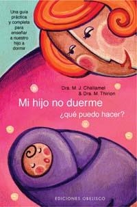 MI HIJO NO DUERME, QUE PUEDO HACER? | 9788497770231 | DRA. M.J. CHALLAMEL/DRA. M. THIRION