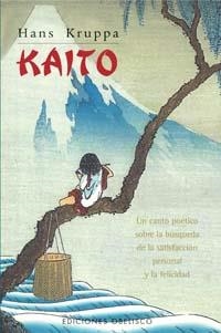 KAITO : UN CANTO POETICO SOBRE LA BUSQUEDA DE LA SATISFACCIO | 9788497770941 | KRUPPA, HANS
