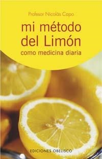 MI METODO DEL LIMON COMO MEDICINA DIARIA | 9788497771665 | CAPO, NICOLAS1