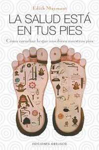 SALUD ESTA EN TUS PIES : COMO ESCUCHAR LO QUE NOS DICEN N | 9788497772228 | MAYMONT, EDITH