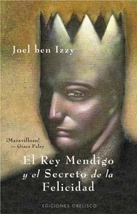 REY MENDIGO Y SECRETO FELICIDAD | 9788497772815 | BEN IZZY, JOEL