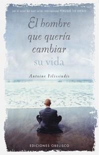 HOMBRE QUE QUERIA CAMBIAR SU VIDA | 9788497772631 | FILISSIADIS, ANTOINE