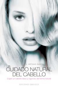 CUIDADO NATURAL DEL CABELLO, EL | 9788497773591 | ARTIGAS GARCIA, J.