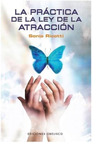 PRACTICA DE LA LEY DE LA ATRACCI | 9788497775984 | RICOTTI, SONIA