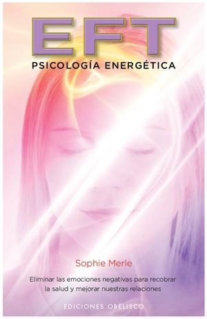 EFT. PSICOLOGIA ENERGETICA | 9788497776073 | MERLE, SOPHIE