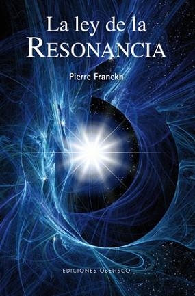 LEY DE LA RESONANCIA, LA | 9788497776431 | FRANCKH, PIERRE