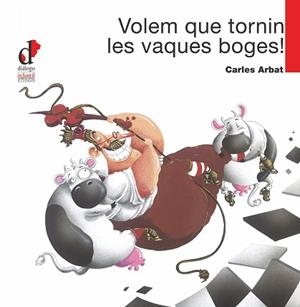 VOLEM QUE TORNIN LES VAQUES BOGES! | 9788495333681 | ARBAT, CARLES (1973- )