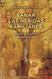 SANAR LAS HERIDAS FAMILIARES | 9788497777100 | RICQ CHAPPUIS, GABRIELLE