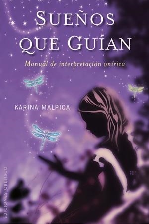 SUEÑOS QUE GUÍAN | 9788497776912 | MALPICA VALADEZ, KARINA