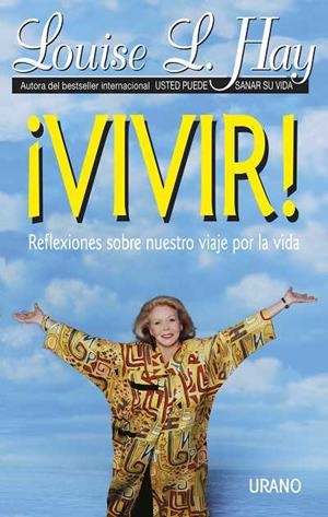 VIVIR! | 9788479531119 | HAY, LOUISE L.