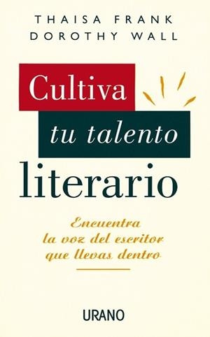 CULTIVA TU TALENTO LITERARIO | 9788479531553 | KRANK, THAISA/ WALL, DOROTHY