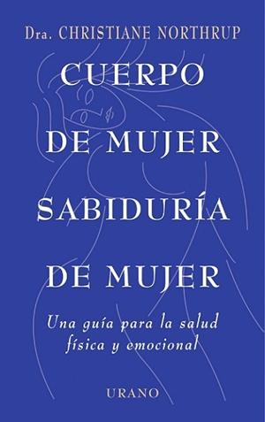 CUERPO DE MUJER. SABIDURIA DE MUJER | 9788479533397 | NORTHRUP, CHRISTIANE