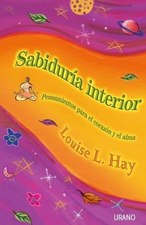 SABIDURIA INTERIOR | 9788479534851 | HAY, LOUISE L.