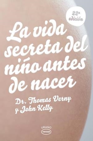 VIDA SECRETA DEL NIÑO ANTES DE NACER-VINTAGE | 9788479537135 | VERNY, THOMAS