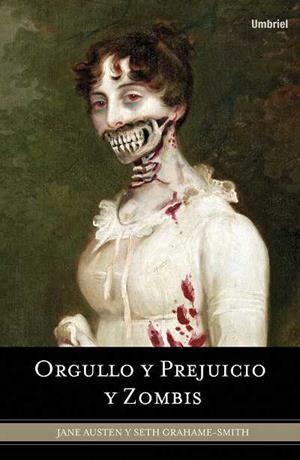 ORGULLO Y PREJUICIO  ZOMBIS | 9788489367715 | AUSTEN, JANE  / GRAHAME-SMITH, SETH
