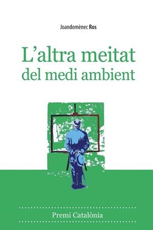 ALTRE MEITAT DEL MEDI AMBIENT | 9788496710566 | ROS I ARAGONÈS, JOANDOMÈNEC