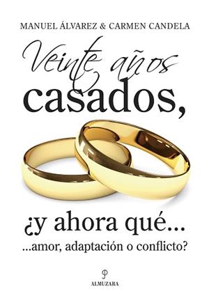 VEINTE AÑOS CASADOS, Y AHORA QUE?? | 9788496968448 | ALVAREZ,MANUEL