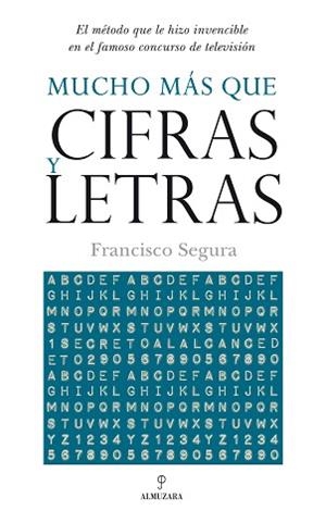 MUCHO MAS QUE CIFRAS Y LETRAS | 9788492573455 | SEGURA, FRANCISCO