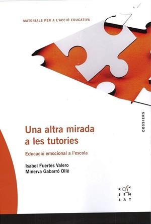 UNA ALTRA MIRADA A LES TUTORIES | 9788494148224 | FUERTES VALRO, ISABEL/GABARRÓ OLLÉ, MINERVA