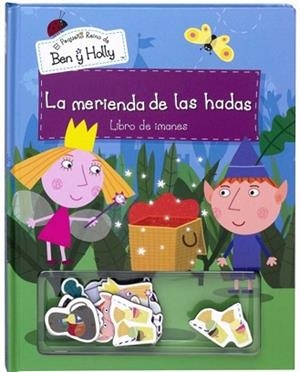 LA MERIENDA DE LAS HADAS (EL PEQUEÑO REINO DE BEN Y HOLLY) | 9788448835934 | AUTORES VARIOS