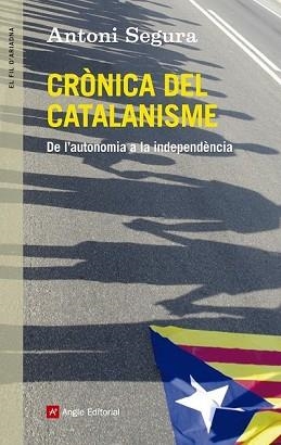 CRÒNICA DEL CATALANISME | 9788415695547 | SEGURA, ANTONI