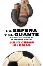 LA ESFERA Y EL GUANTE | 9788415242505 | IGLESIAS, JULIO CÉSAR