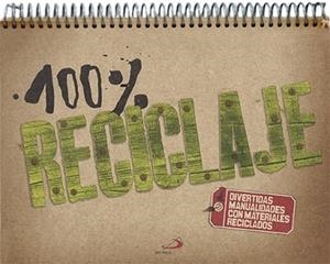100% RECICLAJE | 9788428541909 | CZARNECKI, MONIKE/DESMOULINS, VIRGINIE/SCHWARTZ, ISABELLE