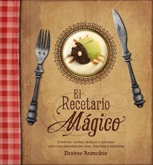 EL RECETARIO MÁGICO | 9788415149330 | ARANCIBIA LÓPEZ, DESIREE