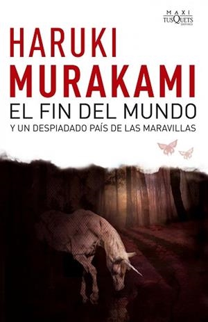 FIN DEL MUNDO Y UN DESPIADADO PAIS DE LAS MARVILLAS, EL | 9788483835692 | MURAKAMU, HARUKI