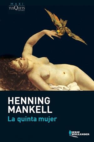 QUINTA MUJER, LA | 9788483835340 | MANKELL, HENNING