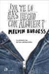 YA TE LO HAS HECHO CON ALGUIEN? | 9788476697139 | BURGESS, MELVIN